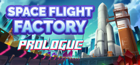 Configuration requise pour jouer à Spaceflight Factory : Prologue