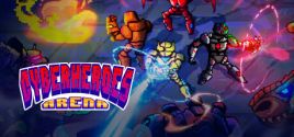 CyberHeroes Arena System Requirements