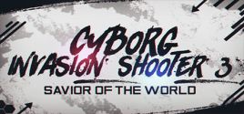 Cyborg Invasion Shooter 3: Savior Of The World fiyatları
