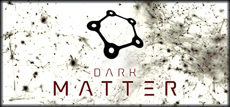 Configuration requise pour jouer à Dark Matter