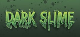 Dark Slime Systemanforderungen