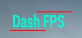 Dash FPS系统需求