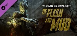 Prix pour Dead by Daylight - Of Flesh and Mud Chapter