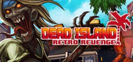 Prix pour Dead Island Retro Revenge