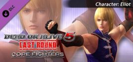 Configuration requise pour jouer à DEAD OR ALIVE 5 Last Round: Core Fighters Character: Eliot
