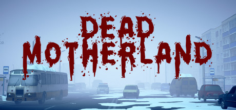 Dead Motherland: Zombie Co-op - yêu cầu hệ thống
