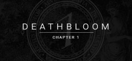 Deathbloom: Chapter 1系统需求
