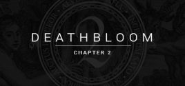 Deathbloom: Chapter 2 Systemanforderungen