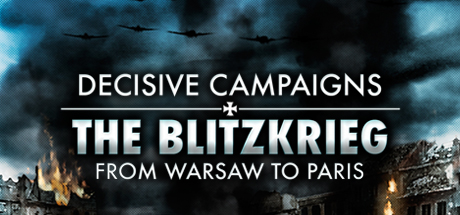 Prix pour Decisive Campaigns: The Blitzkrieg from Warsaw to Paris