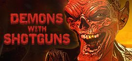 Demons with Shotguns цены