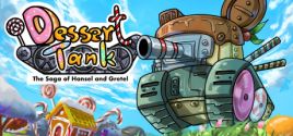 Dessert Tank: The Saga of Hansel and Gretel Prologue系统需求