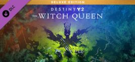 Preços do Destiny 2: The Witch Queen Deluxe Edition