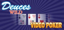 Deuces Wild - Video Poker 시스템 조건