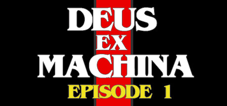 DEUS EX MACHINA: Episode 1 System Requirements
