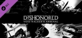 Preços do Dishonored - Void Walker Arsenal