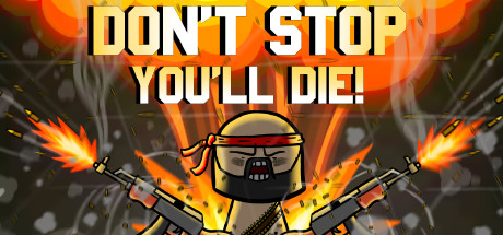 DON'T STOP, YOU'LL DIE! 가격