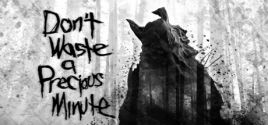 Don't Waste a Precious Minute Sistem Gereksinimleri