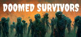 Configuration requise pour jouer à Doomed Survivors