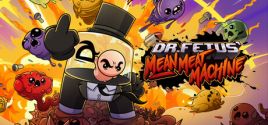 Dr. Fetus' Mean Meat Machine System Requirements