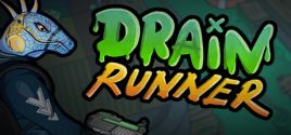 Drain Runner System Requirements