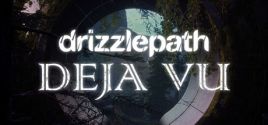 Preise für Drizzlepath: Deja Vu