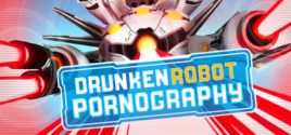 Preise für Drunken Robot Pornography
