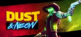Dust & Neon System Requirements