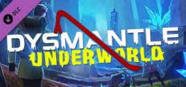 Prix pour DYSMANTLE: Underworld