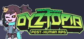 Configuration requise pour jouer à Dyztopia: Post-Human RPG