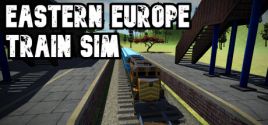 Eastern Europe Train Sim系统需求