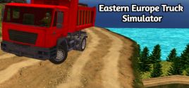 Eastern Europe Truck Simulator系统需求