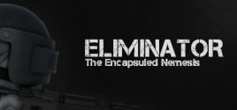 Eliminator: The Encapsuled Nemesis - yêu cầu hệ thống