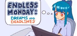 Endless Monday: Dreams and Deadlines 시스템 조건