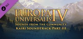 Europa Universalis IV: Sounds from the Community - Kairi Soundtrack Part III 价格