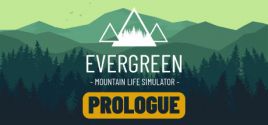 Configuration requise pour jouer à Evergreen - Mountain Life Simulator: PROLOGUE