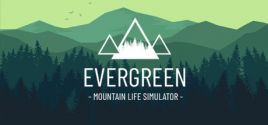 Evergreen - Mountain Life Simulator 价格