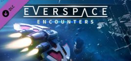 EVERSPACE™ - Encountersのシステム要件