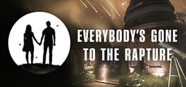 Everybody's Gone to the Rapture系统需求