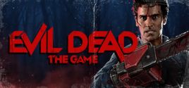 Evil Dead: The Game - yêu cầu hệ thống
