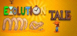 Evolution Tale System Requirements