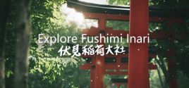 Explore Fushimi Inari系统需求