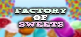 Factory of Sweets価格 