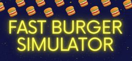 Fast Burger Simulator System Requirements