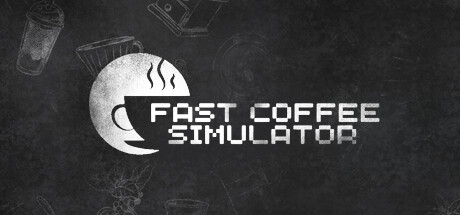 Fast Coffee Simulator System Requirements