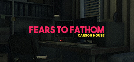 Fears to Fathom - Carson House precios
