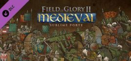 Field of Glory II: Medieval - Sublime Porte prices