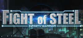 Fight of Steel: Infinity Warrior prices