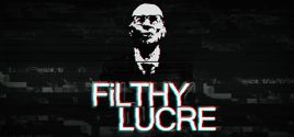 Filthy Lucre 가격