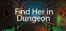 Find Her in Dungeon (3D Quest) - yêu cầu hệ thống