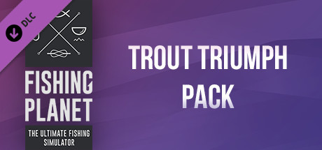 Fishing Planet: Trout Triumph Pack ceny